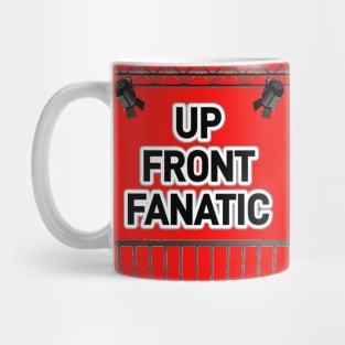 UP FRONT FANATIC Mug